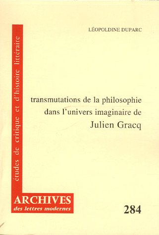 Transmutations de la philosophie dans l'univers imaginaire de Julien Gracq