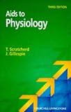 Aids to Physiology, Scratcherd, T. and Gillespie, J. I., 0443054517