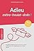Adieu métro - boulot - dodo !: Le guide complet sur la liberté financière et la construction d'un by 