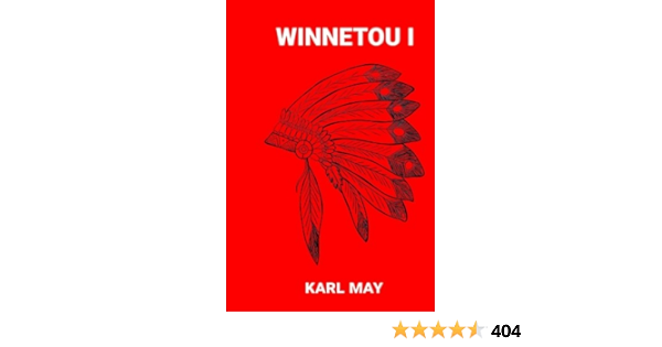 Winnetou I Ungekurzte Ausgabe Volume 1 German Edition May Karl 9781978214675 Amazon Com Books