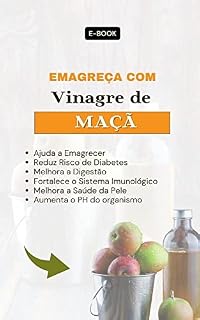 Livro Emagreça com Vinagre de Maçã: Descubra o Poder da Natureza na sua Dieta!