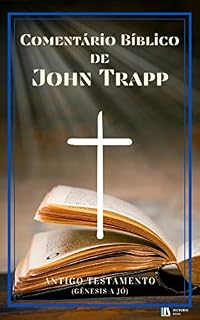Livro Comentário Bíblico John Trapp (Antigo Testamento 1)