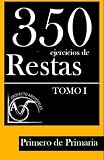 Image de 350 Ejercicios de Restas para Primero de Primaria (Tomo I) (Colección de ejercicios de restas para 1º de Primaria) (Volume 1) (Spanish Edition)