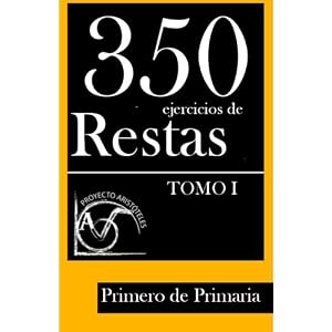 350 Ejercicios de Restas para Primero de Primaria (Tomo I) (Colección de ejercicios de restas para 1º de Primaria) (Volume 1) (Spanish Edition)