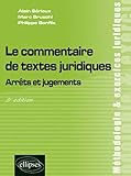 Le Commentaire de Textes Juridiques Arrets & Jugements Troisième Edition by 