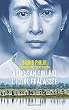 Aung San Suu Kyi : L'icône fracassée by 