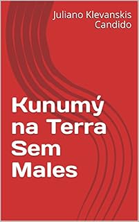 Livro Kunumý na Terra Sem Males