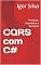 Livro CQRS com C#: Princípios, Arquitetura e Exemplos