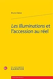 Les " Illuminations" et l'accession au réel