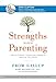 Strengths Based Parenting: Developing Your Children's Innate Talents