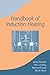 Handbook of Induction Heating (Manufacturing Engineering and Materials Processing)