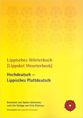 Lippisches Worterbuch Lippsket Weorterbeok Hochdeutsch Lippisches Plattdeutsch Amazon De Lippischer Heimatbund E V Schierholz Sabine Zahn Werner Mediawerkstatt Gmbh Lemgo Bucher