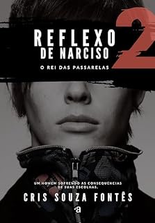 Livro Reflexo de Narciso 2: O Rei das passarelas