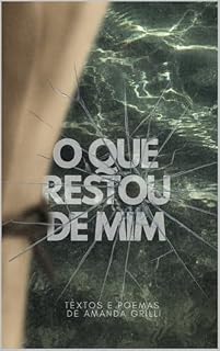Livro O que Restou de Mim (O Vazio Também Transborda (Trilogia) Livro 3)