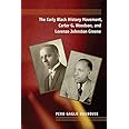 The Early Black History Movement, Carter G. Woodson, and Lorenzo Johnston Greene (New Black Studies Series)