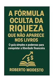 Livro O FÓRMULA OCULTA DA RIQUEZA QUE NÃO APARECE NOS LIVROS