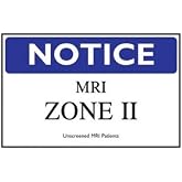 MRI Safety Sign - Notice MRI Zone II - 10" x 14", USA Made | Lightweight Plastic MRI Zone Sign. Indicating for Unscreened MRI Patients