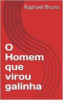 Livro O Homem que virou galinha (Primeira)