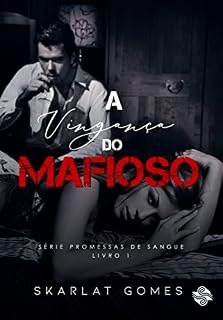 Livro A vingança do mafioso: Promessas de sangue - Livro 1