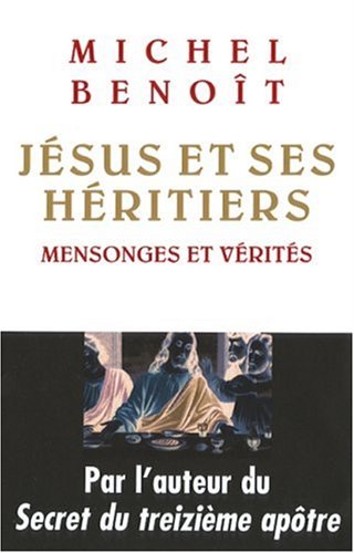Jesus Et Ses Heritiers (Essais) (French Edition) by Michel Benoit