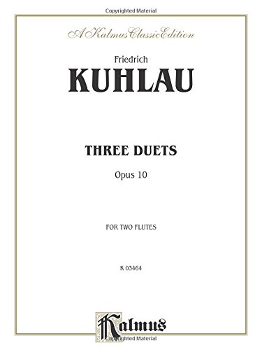 Three Duets for Two Flutes, Op. 10 (Kalmus Edition)