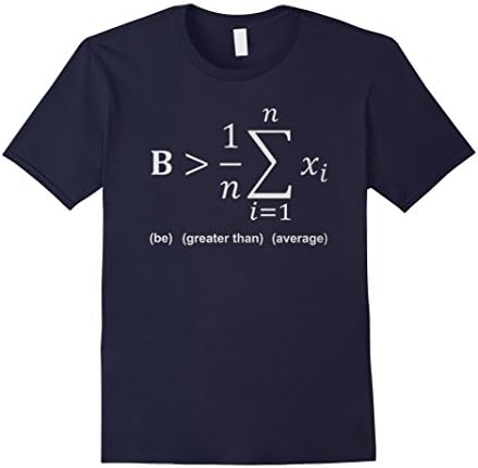 Men's Math Shirt - Be greater than average Small Navy