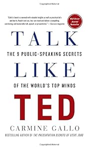 Talk Like TED: The 9 Public-Speaking Secrets of the World's Top Minds book cover