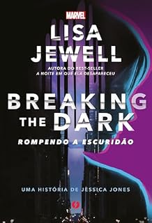 Livro Breaking the Dark: rompendo a escuridão — Uma história de Jessica Jones