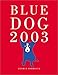 Blue Dog 2003 Engagement Calendar by 