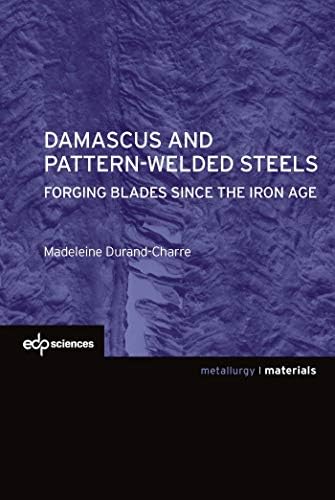 Damascus and pattern-welded steels (Science Des Matériaux / Materials)