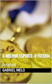 Livro O melhor esporte: o futebol: futebol