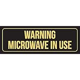 Black Background with Gold Font Warning Microwave In Use Outdoor &amp; Indoor Plastic 3 x 9 Wall Sign - Single
