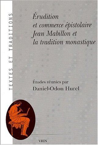 Érudition et commerce épistolaire, Jean Mabillon et la tradition monastique