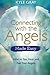 Connecting with the Angels Made Easy: How to See, Hear and Feel Your Angels by