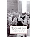 The Sacred Harp: A Tradition and Its Music (Brown Thrasher Books Ser.)