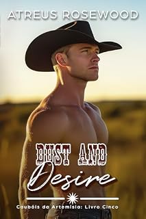 Livro Dust and Desire (versão em português): Um romance doce e picante de cowboy MM (Caubóis da Artemísia Livro 5)
