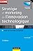 Stratégie et marketing de l'innovation technologique : Créer les marchés de demain by 