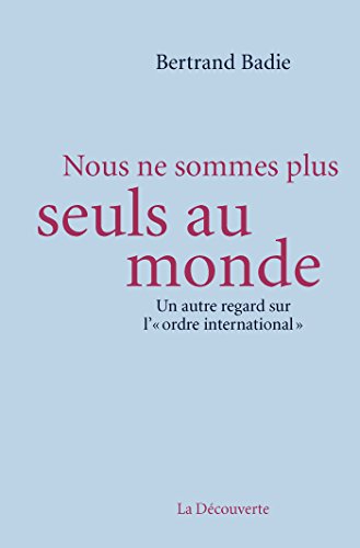 Nous ne sommes plus seuls au monde (CAHIERS LIBRES) (French Edition)