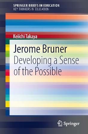 Amazon Com Jerome Bruner Developing A Sense Of The