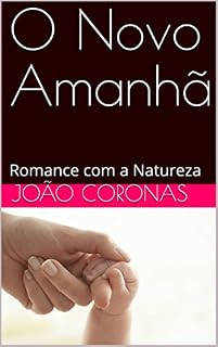 Livro O Novo Amanhã: Romance com a Natureza