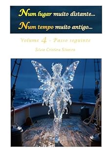 Livro Num lugar muito distante… Num tempo muito antigo…: Volume 4 – Passo seguinte