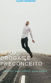 Livro Sexo, drogas e preconceito: Para ler, para refletir, para sonhar