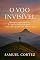 Livro O Voo invisível