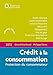 Crédit à la consommation 2012 - 1ère édition: Protection du consommateur (Delmas Express) (French Edition) by