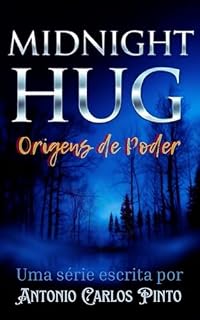 Livro Midnight Hug: Origens de Poder (Liah Stone Livro 1)