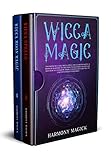 Wicca Magic: 2 Books in 1: Wicca Spells, Wicca Moon Magic (A Book of Shadows to Discover the Mysteri by Harmony Magick