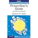 Prescriber's Guide (Stahl's Essential Psychopharmacology)