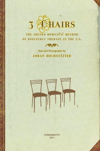 3 Chairs: The Zdenko Domancic Method of Bioenergy Therapy in the U.S.