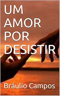 Livro UM AMOR POR DESISTIR