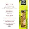 Britten: Les Illuminations, Op. 18; Our Hunting Fathers, Op. 8; Quatre Chansons Francaises / Bridge: Berceuse